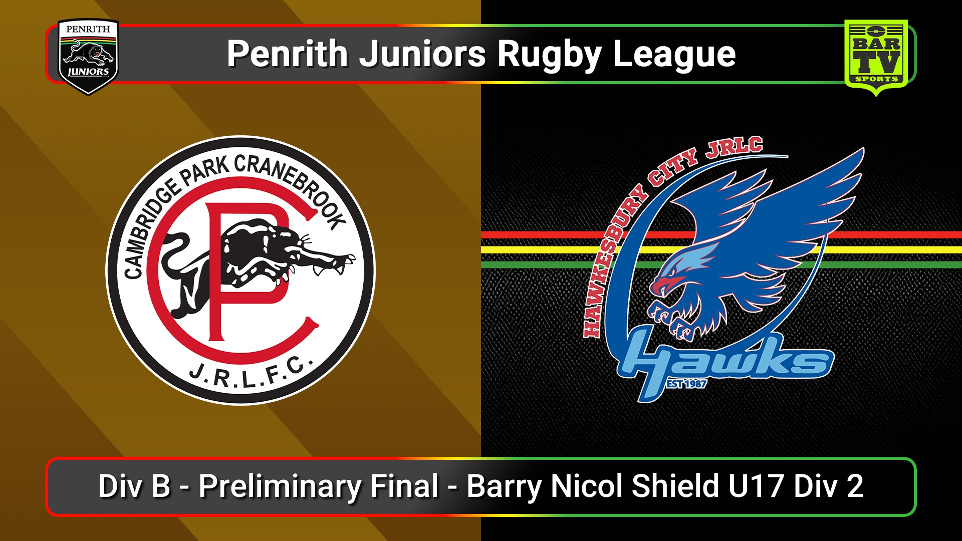 250830-video-Penrith & District Junior Rugby League Div B - Preliminary Final - Barry Nicol Shield U17 Div 2 - Cambridge Park v Hawkesbury City Slate Image