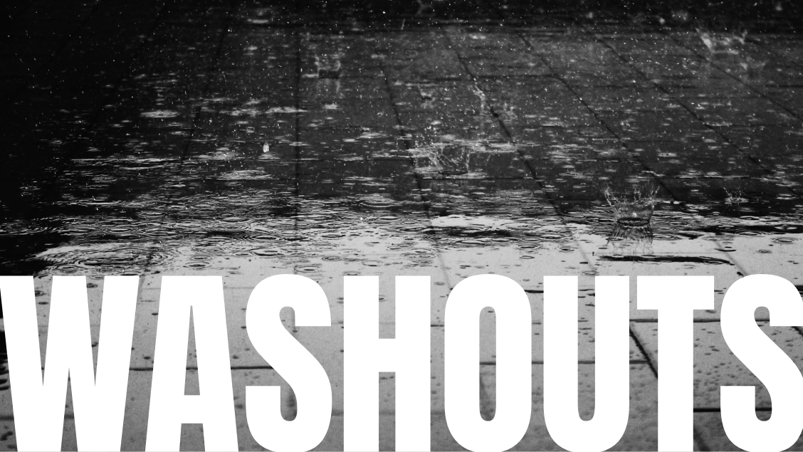 WASHOUTS MAY 23RD, 24TH + 25TH Image
