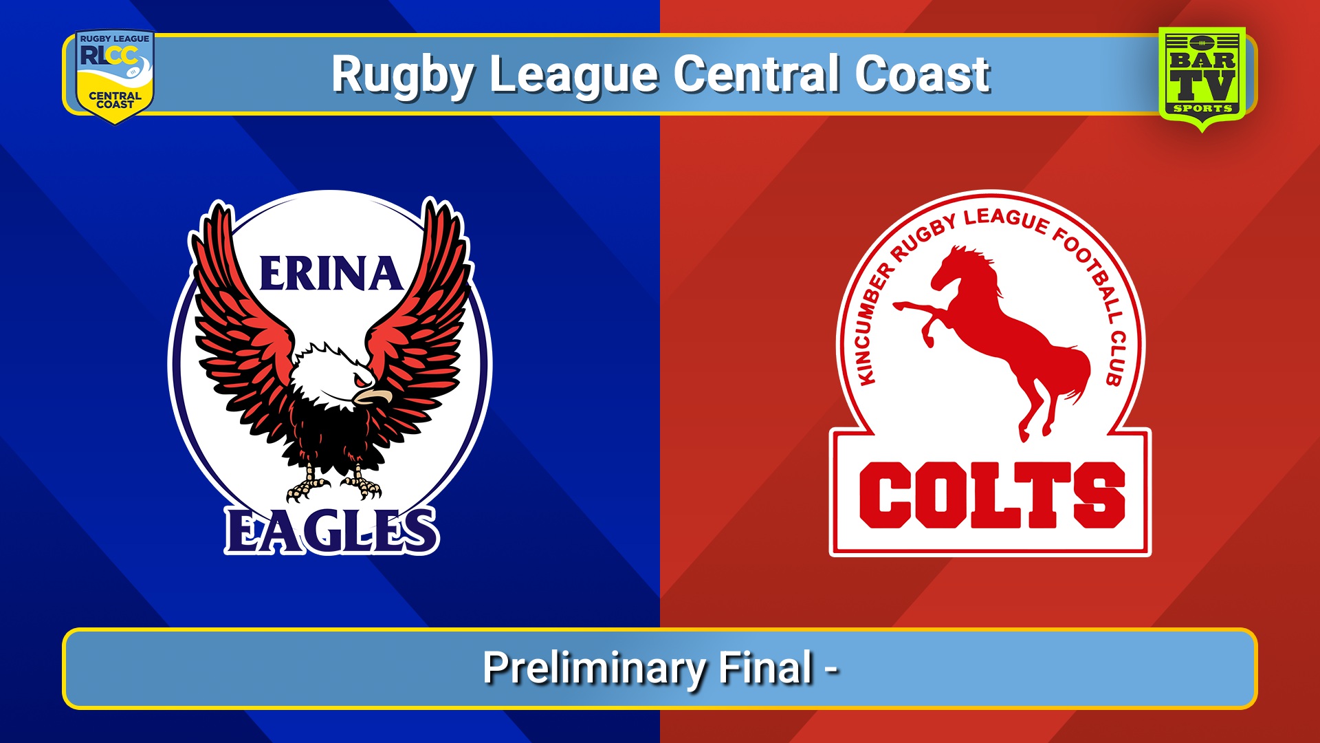 250914-video-RLCC Preliminary Final - Erina Eagles v Kincumber Colts Slate Image