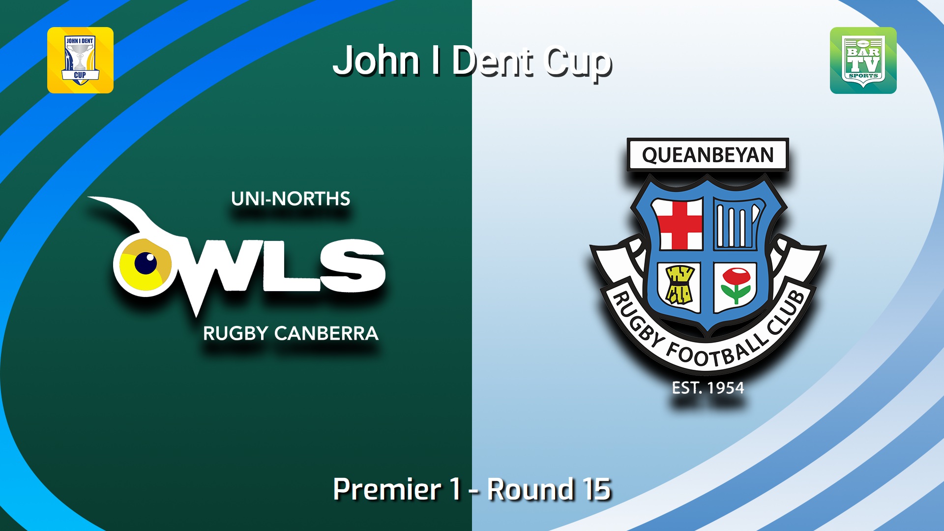 260725-video-John I Dent (ACT) Round 15 - Premier 1 - UNI-North Owls v Queanbeyan Whites Slate Image