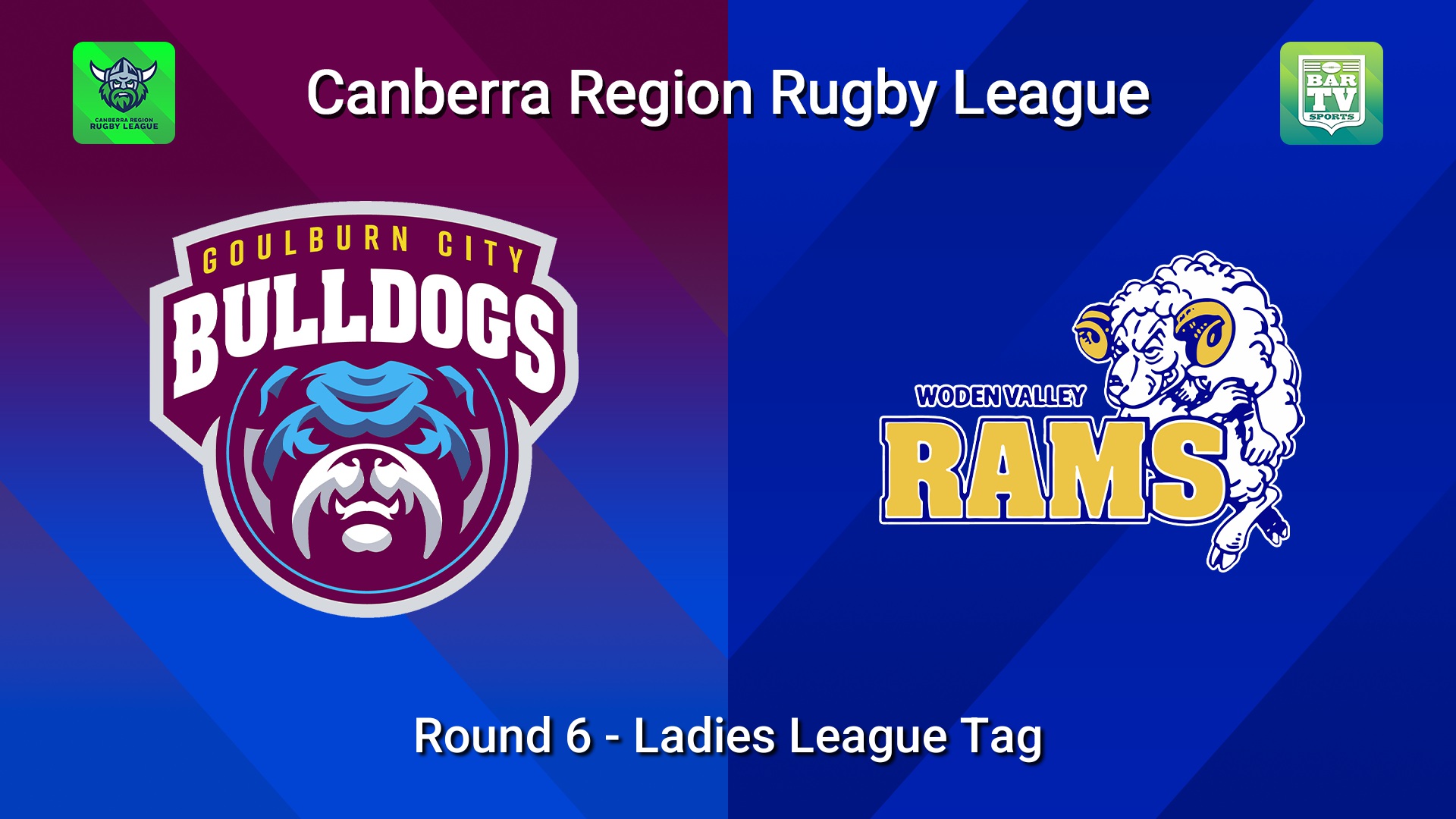 260523-video-Canberra Round 6 - Ladies League Tag - Goulburn City Bulldogs v Woden Valley Rams Minigame Slate Image