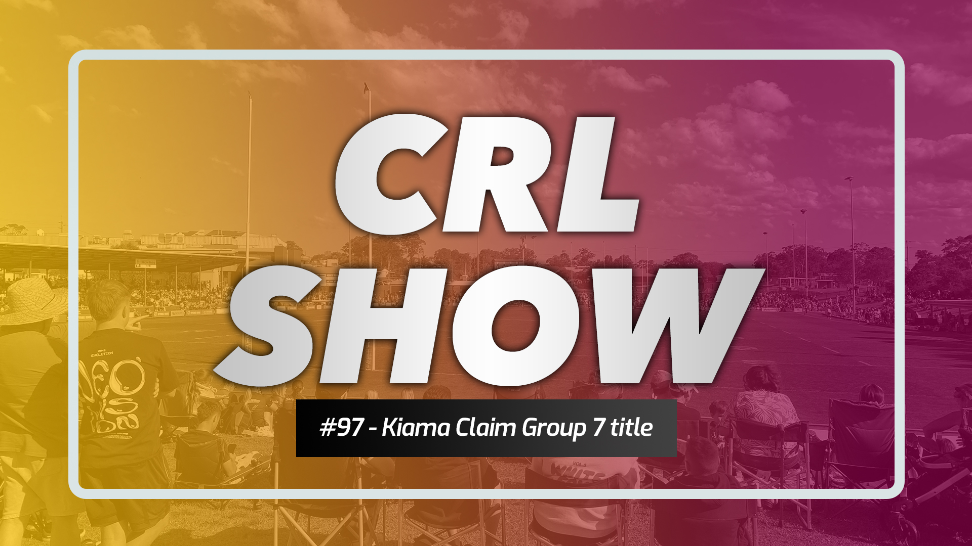CRL Show - Episode 97 Article Image
