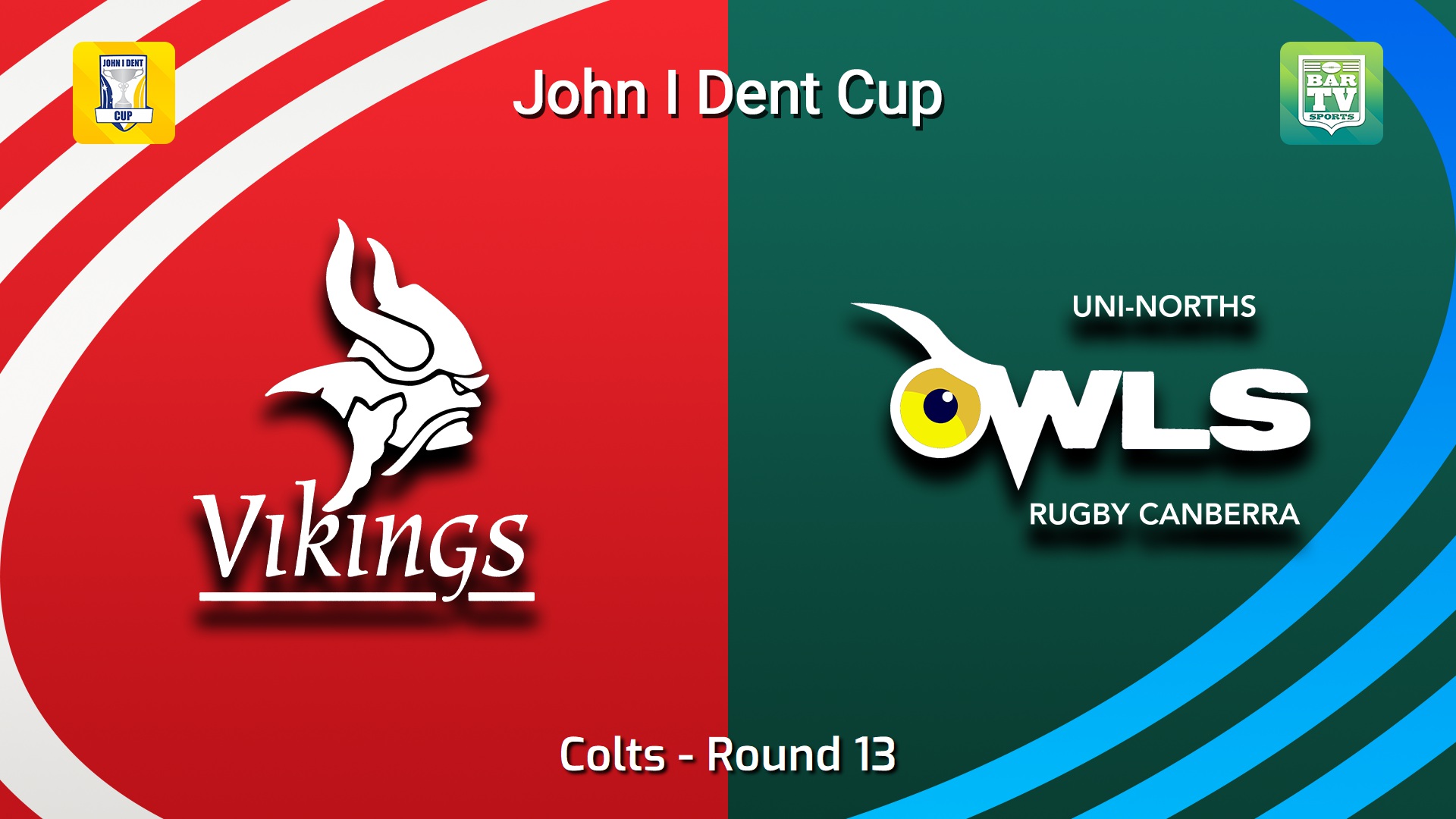 260711-video-John I Dent (ACT) Round 13 - Colts - Tuggeranong Vikings v UNI-North Owls Slate Image